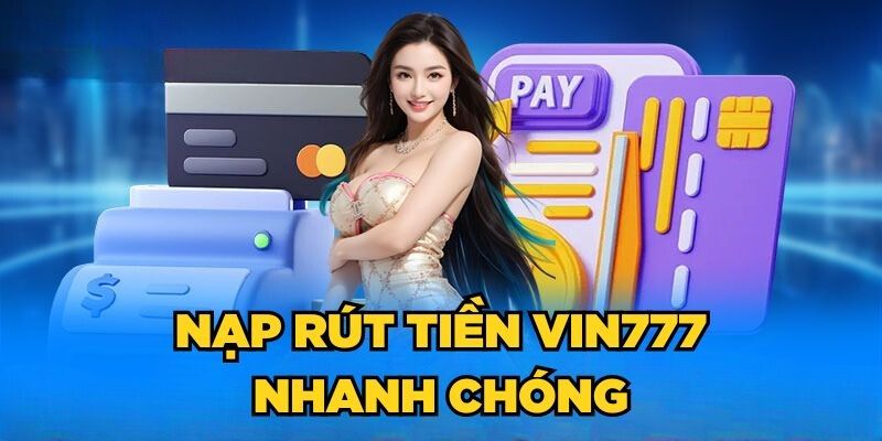 Hướng dẫn 2 quy trình nạp rút chuẩn cho khách hàng