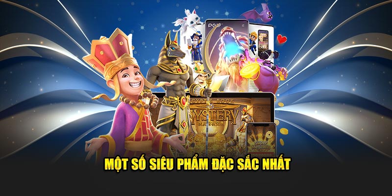 Một số siêu phẩm đặc sắc nhất