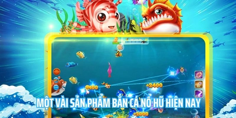 Bắn Cá Nổ Hũ Vin777 - Thử Thách Đỉnh Cao Kiếm Tiền Hấp Dẫn 2 Những sản phẩm săn mồi được bet thủ yêu thích